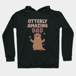 Funny Otter With Mustache Otterly Amazing Dad Pun Hoodie